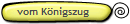 vom K�nigszug